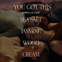 Load image into Gallery viewer, You Got This Soy Candle - Clear Jar - 9 oz