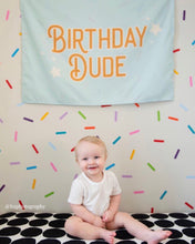 Load image into Gallery viewer, Birthday Dude Banner