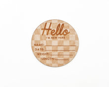 Load image into Gallery viewer, HELLO I'M NEW HERE BIRTH ANNOUNCEMENT SIGN