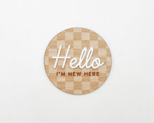Load image into Gallery viewer, HELLO I'M NEW HERE SIGN