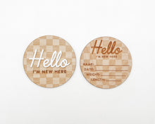Load image into Gallery viewer, HELLO I'M NEW HERE BIRTH ANNOUNCEMENT SIGN