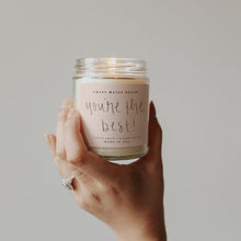 Load image into Gallery viewer, You're The Best! Soy Candle - Clear Jar - 9 oz