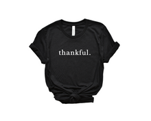 Load image into Gallery viewer, thankful.