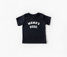 Load image into Gallery viewer, Mama's Dude - Collegiate Tee