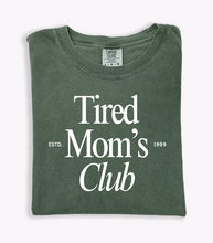 Load image into Gallery viewer, Tired Mom's Club Tee