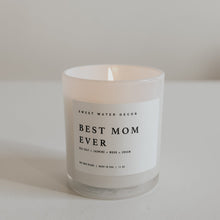 Load image into Gallery viewer, Best Mom Ever! Soy Candle - White Jar - 11 oz