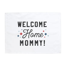 Load image into Gallery viewer, Welcome Home Mommy Banner