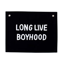 Load image into Gallery viewer, long live boyhood banner