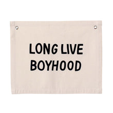 Load image into Gallery viewer, long live boyhood banner