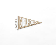 Load image into Gallery viewer, Girlhood Shelf Pennant