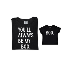 Load image into Gallery viewer, You&#39;ll Always Be My Boo (See Matching Kids Tee!)
