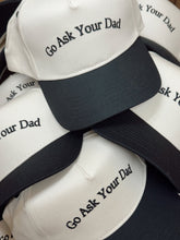 Load image into Gallery viewer, Go Ask Your Dad. Vintage Trucker Hat
