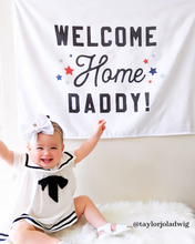 Load image into Gallery viewer, Welcome Home Daddy Banner
