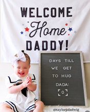 Load image into Gallery viewer, Welcome Home Daddy Banner
