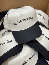 Load image into Gallery viewer, Go Ask Your Dad. Vintage Trucker Hat
