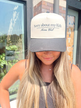 Load image into Gallery viewer, Sorry About My Kids. Vintage Trucker Hat

