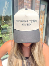 Load image into Gallery viewer, Sorry About My Kids. Vintage Trucker Hat
