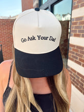 Load image into Gallery viewer, Go Ask Your Dad. Vintage Trucker Hat
