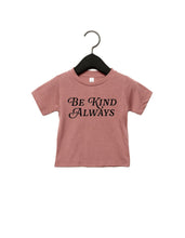 Load image into Gallery viewer, Be Kind Always Tee
