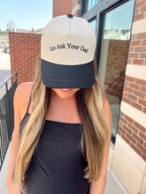 Load image into Gallery viewer, Go Ask Your Dad. Vintage Trucker Hat
