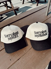 Load image into Gallery viewer, Sorry about my Husband / Wife Vintage Trucker Hat
