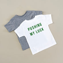 Load image into Gallery viewer, Pushing My Luck Child Tee - Green Design
