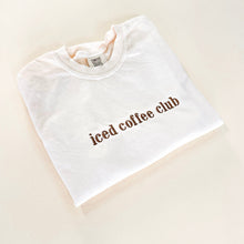 Load image into Gallery viewer, Iced Coffee Club Embroidered T-Shirt
