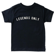 Load image into Gallery viewer, Legends Only
