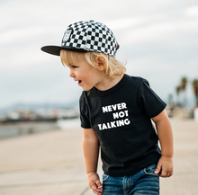 Load image into Gallery viewer, Never Not Talking
