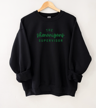 Load image into Gallery viewer, The Shenanigans Supervisor Sweatshirt
