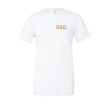 Load image into Gallery viewer, Dad. - Pocket Style Tee
