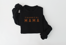 Load image into Gallery viewer, Thankful Mama Pullover
