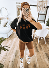 Load image into Gallery viewer, Thankful Mama Tee
