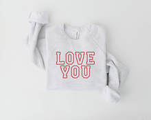 Load image into Gallery viewer, Love You Varsity Sweatshirt
