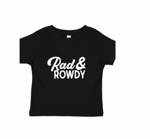 Load image into Gallery viewer, Rad &amp; Rowdy Shirt
