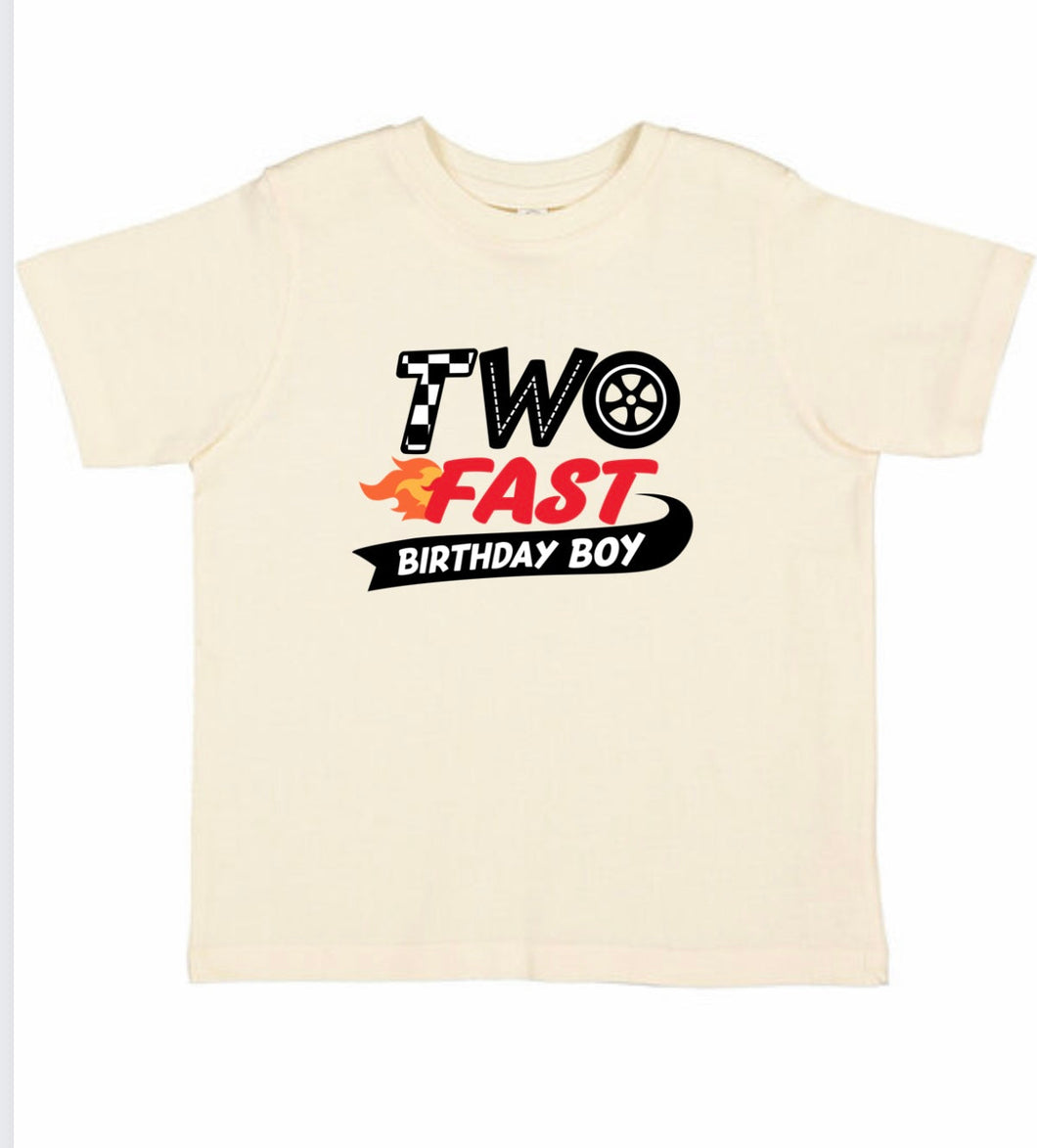 “Two Fast” Birthday Tee (MTO)