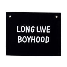 Load image into Gallery viewer, long live boyhood banner
