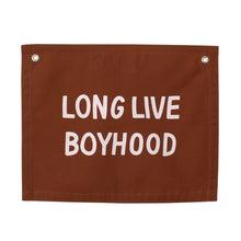 Load image into Gallery viewer, long live boyhood banner
