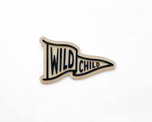 Load image into Gallery viewer, Wild Child Sign
